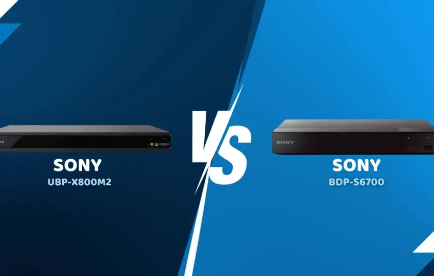 Sony UBP-X800M2 vs Sony BDP-S6700